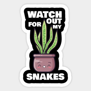 Watch Out for My Snakes Sticker